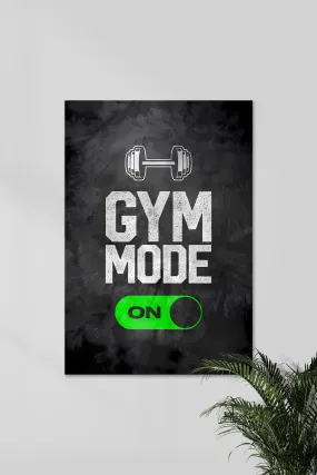 GYM MODE IS ON RIGHT NOW | WORK OUT | Gym Poster