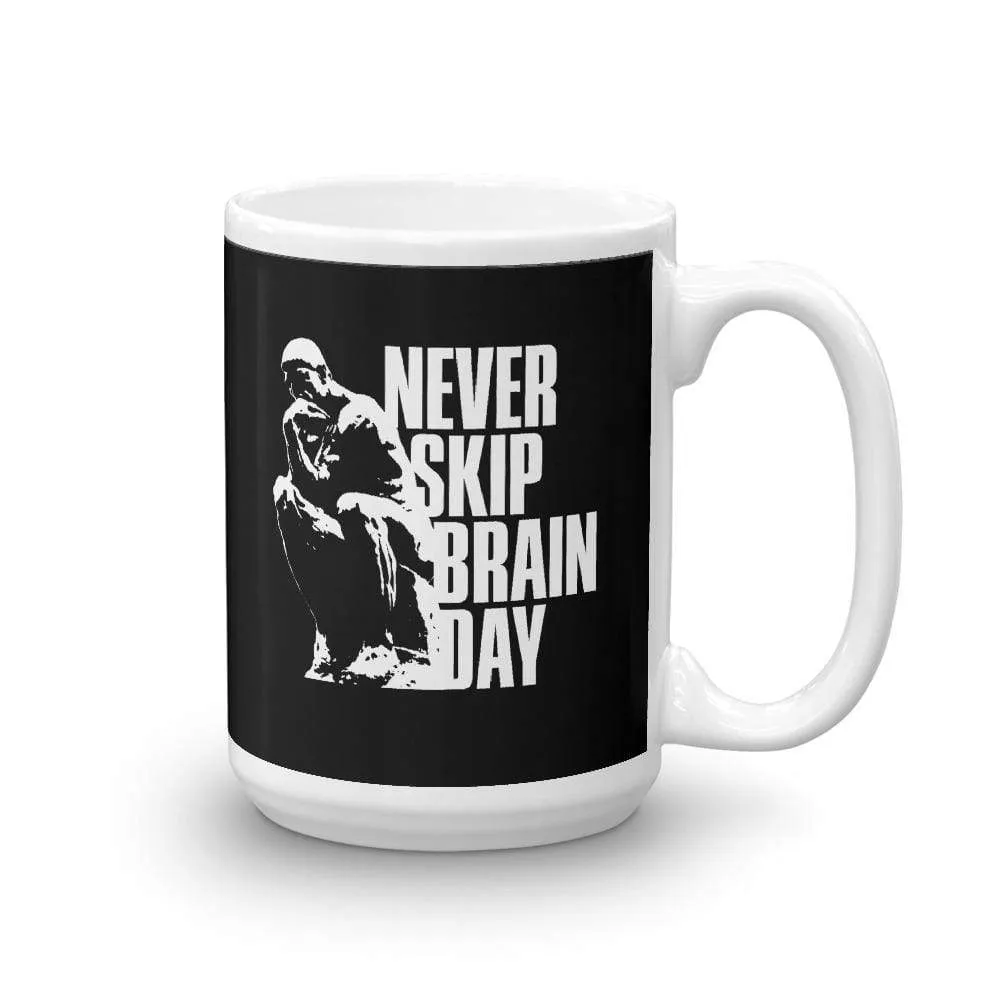 Never skip brain day - Mug